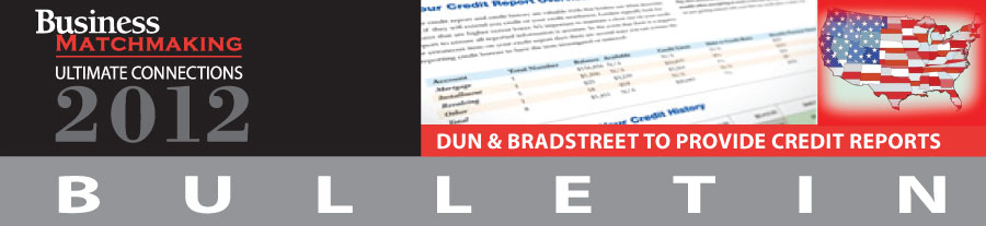Bulletin: Dun & Bradstreet To Provide Credit Reports
